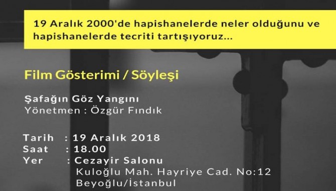 19 Aralık'ta cezaevlerinde öldürülenlerin anısına bugün belgesel bir film var: Şafağın Göz Yangını