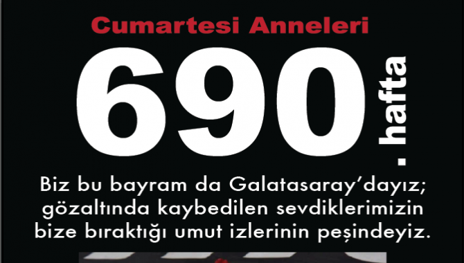 690 Kez Galatasaray’dayız... Bize bayram yok...Çünkü evlatlarımız yok