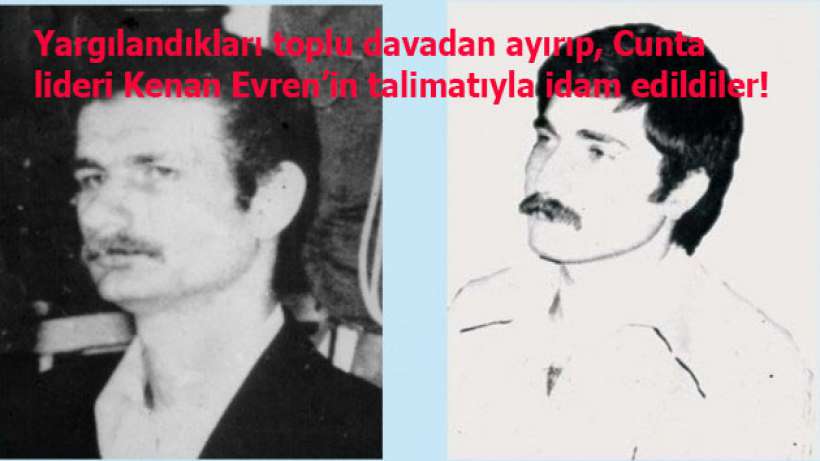 Amerikanın talimatıyla idam edilen iki sosyalist: Kadir Tandoğan ve Ahmet Saner