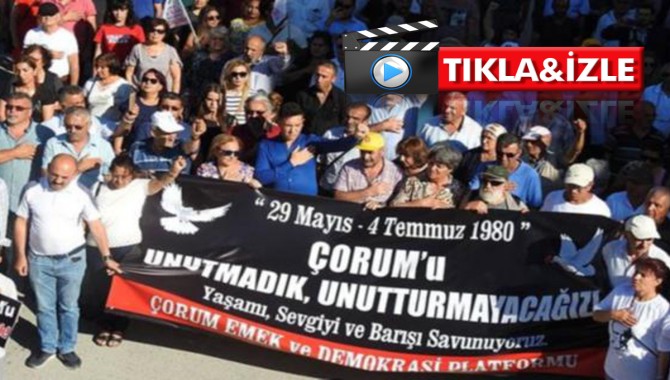 Çorum Katliamı'nda yaşamını yitirenler anıldı