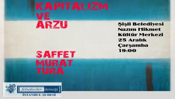 Dr. Saffet Murat Tura anlatıyor: Kaitalizm ve Arzu