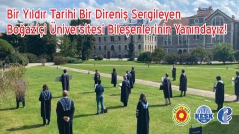 Eğitim-Sen: Direnen Boğaziçi Üniversitesi bileşenlerinin yanındayız