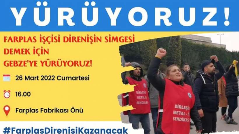 Farplas işçileri Gebzede yürüyüşe çağırıyor