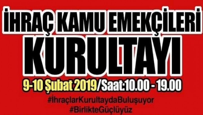 İhraç edilen kamu emekçileri kurultay düzenliyor