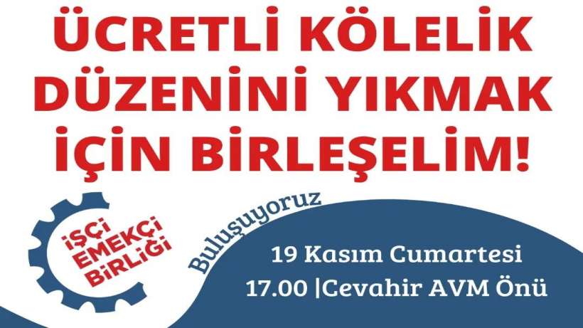 İşçi Emekçi Birliğinden asgari ücret çağrısı: İnsanca yaşanacak ücret için mücadele edelim