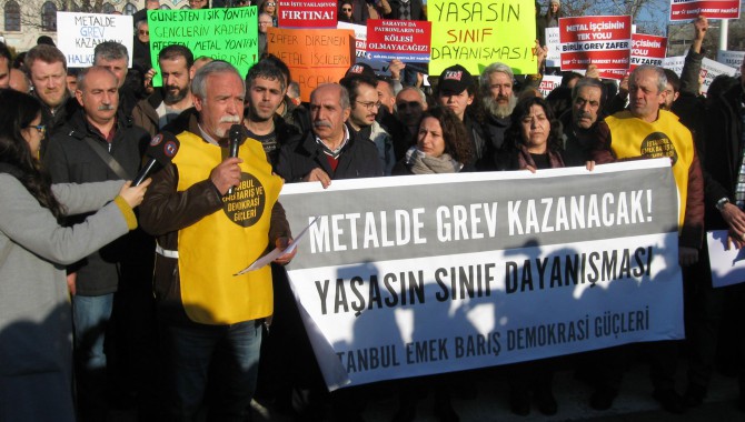 İstanbul Emek Barış Demokrasi Güçleri'nden metal işçilerinin grevine destek