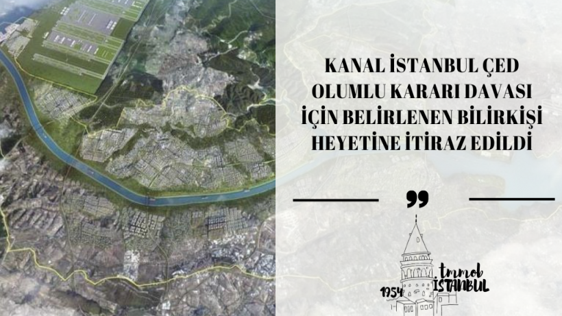 Kanal İstanbul ÇED davası için belirlenen bilirkişilere itiraz edildi