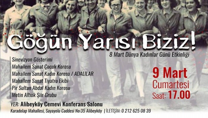 Alibeyköy’de, 8 Mart Dünya Emekçi Kadınlar Günü etkinliği: Göğün yarısı biziz!