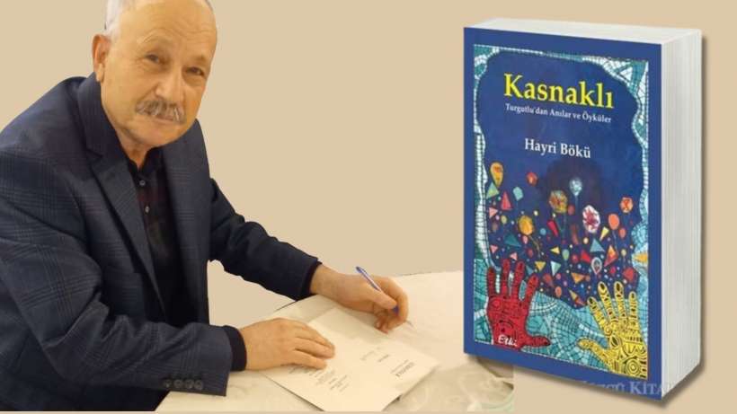 M.Hayri Bökü I Kasnaklı /Turgutlu’dan Anılar ve Öyküler