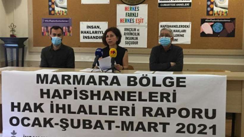 Marmara Bölgesinde tutsaklar hak gasplarıyla nefessiz bırakılıyor