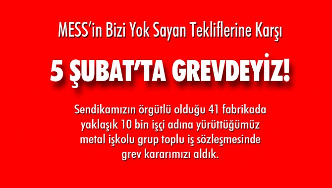 MESS’in tekliflerine karşı BMİ sendikası eylem planını açıkladı... 5 Şubat’ta da grev !