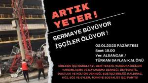 6 işçinin iş cinayetinde ölümü İzmir'de Türkan Saylan önünde protesto edilecek I Sendikalara davet