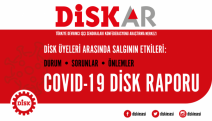DİSK-AR: Covid-19 pozitif vaka oranı, Türkiye ortalamasının 3 katı