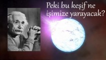 Einstein'ın teorisi 100 yıl sonra kanıtlandı