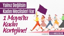 Haydi 1 Mayıs’ta Kadın Kortejine!