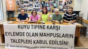 “Kuyu tipi hapishaneler kapatılsın”