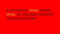 OHAL nedir? OHAL ne anlama geliyor? Neleri kapsıyor?