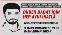 Önder Babat, öldürülüşünün 14’üncü yılında anılacak!