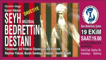 Şeyh Bedrettin Destanı 19 Ekim'de Bakırköy'de sahneleniyor...
