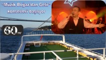 Tayfun Talipoğlu “Müzik Boğaz'dan Gelir” Teknesinde