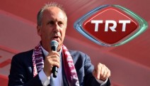 TRT'nin 'Can güvenliğimiz yok' açıklamasına Muharrem İnce'den yanıt