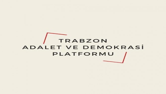 Trabzon Adalet ve Demokrasi Platformu Kuruldu…Her bölgeden destek yağıyor!