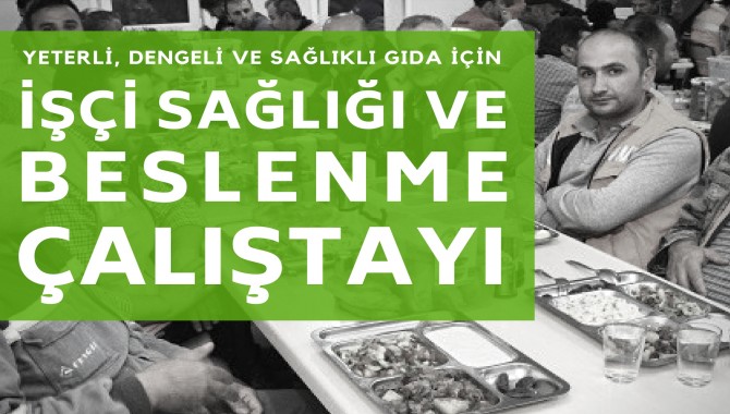 Tuzla'da İşçi Sağlığı ve Beslenme Çalıştayı yapılacak