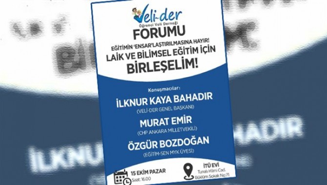 Veli-Der’in ‘Laik ve Bilimsel Eğitim için Birleşelim’ forumu bugün